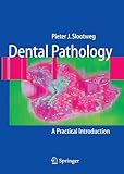 Dental Pathology: A Practical Introduction