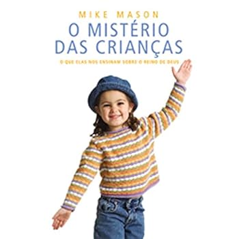 Paperback Mistério das Crianças: o Que Elas Nos Ensinam Sobre o Reino de Deus, O [Portuguese] Book
