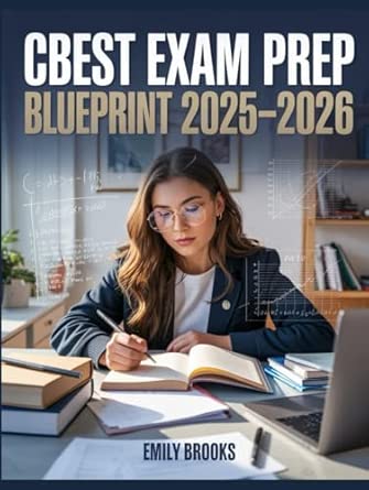 CBEST Exam Prep Blueprint 2025–2026: Comprehensive Study Guide with ...