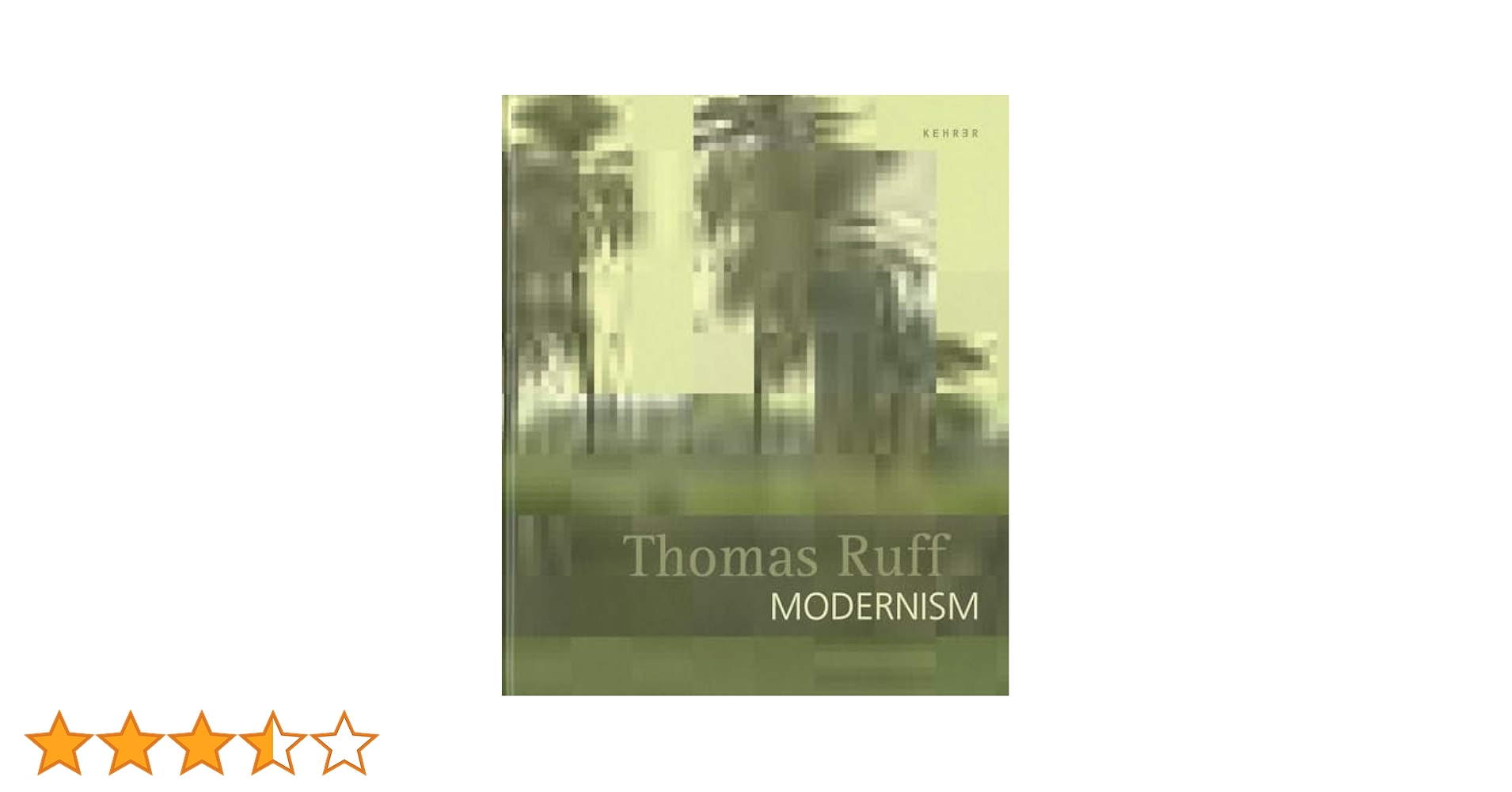 トーマス・ルフ Thomas Ruff: Modernism Markus Kramer - Kehrer Verlag