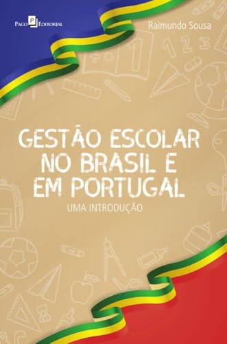 Gestão escolar no Brasil e em Portugal: uma introdução