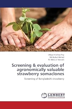 Paperback Screening & evaluation of agronomically valuable strawberry somaclones Book