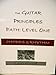 The Guitar Principles Path: Level One, Chords & Rhythm