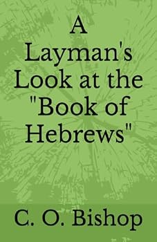Paperback A Layman's Look at the "Book of Hebrews" Book