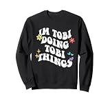 Retro Groovy Im Tobi Doing Tobi Things Funny Mother's Day Sweatshirt