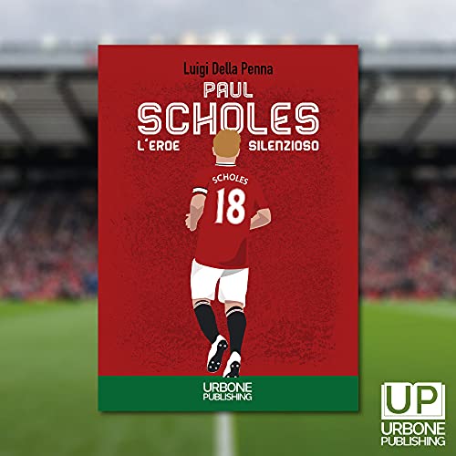 Paul Scholes, L’Eroe Silenzioso