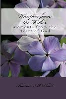 Whispers from the Father: Moments from the Heart of God 1442167254 Book Cover