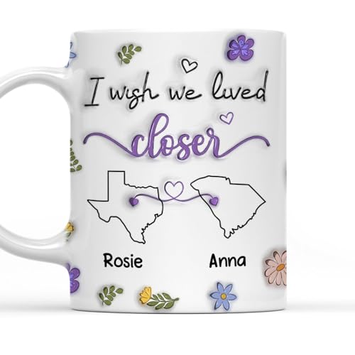 I-Wish-We-Lived-Closer-Mug-Bestie-Personalized-Custom-3D-Printed-Cup-Long-Distance-Friendship-Mug-for-Friends-BFF-Sisters-Custom-State-to-State-Gift-for-Best-Friends
