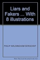 Liars and Fakers B0017XG10M Book Cover