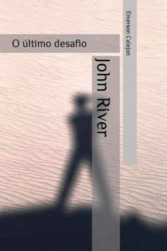 John River: O último desafio (Portuguese Edition) - Calejon, Emerson