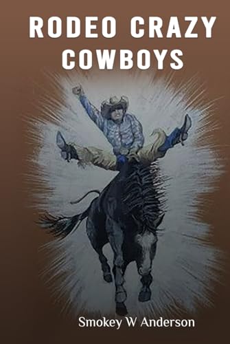 Rodeo Crazy Cowboys