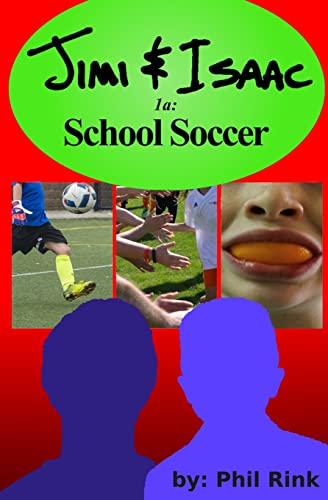 Jimi & Isaac 1a: School Soccer (Jimi & Isaac Books)