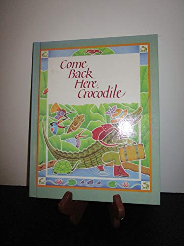 Come Back Here, Crocodile B00545X2TM Book Cover