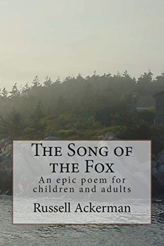 The Song of the Fox: An epic poem for children and adults