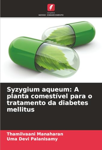 Syzygium aqueum: A planta comestível para o tratamento da diabetes mellitus: DE