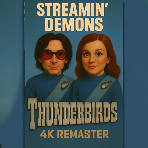 Thunderbirds Breakdown: Puppets, Nostalgia & 4K Remaster | Streamin' Demons