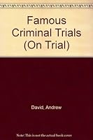 Famous Criminal Trials (On Trial) 0822514273 Book Cover