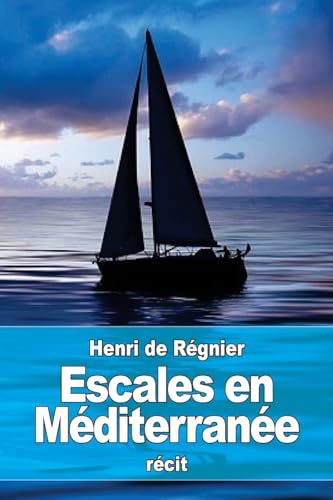 Escales en Méditerranée (French Edition)