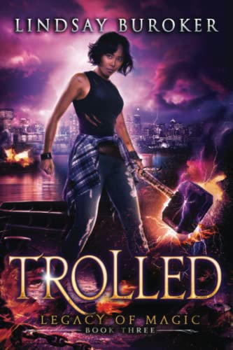 Trolled: An Urban Fantasy Adventure: 3 (Legacy Of Magic)