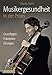 Produktbild Musikergesundheit in der Praxis: Grundlagen, Prävention, Übungen