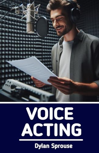 Voice Acting guide pour devenir comédien de doublage et voix off - 2