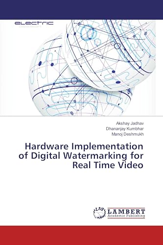 Microsoft offers AI watermarking to combat deepfakes and misinformation in elections 6 Hardware Implementation of Digital Watermarking for Real Time Video