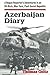 Azerbaijan Diary