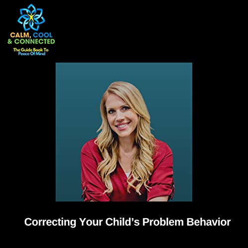 Correcting Your Child&rsquo;s Problem Behavior