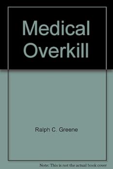 Hardcover Medical Overkill : Diseases of Medical Progress Book