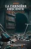 La Dernière Descente...