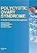 Polycystic Ovary Syndrome: A Guide to Clinical Management
