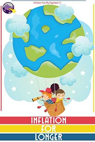 Amazon.com: Inflation Ate My Paycheck 12: Inflation for Longer (Diverse ...