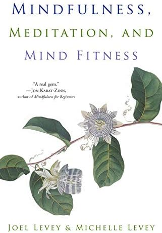 Mindfulness, Meditation, and Mind Fitness