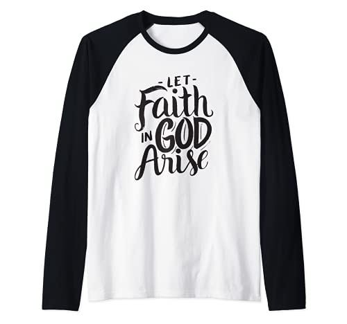 Let Faith in God Arise - Christian Maglia con Maniche Raglan