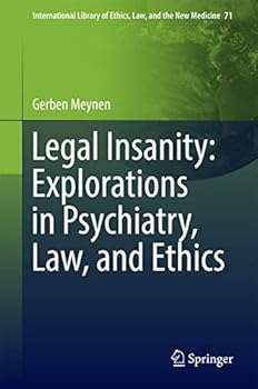 Hardcover Legal Insanity: Explorations in Psychiatry, Law, and Ethics Book