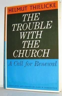 The trouble with the church: A call for renewal... 0801088437 Book Cover