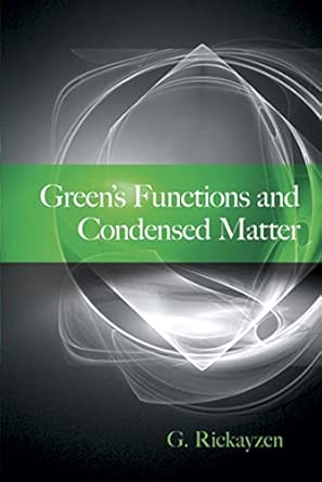 Green's Functions and Condensed Matter (Dover Books on Physics) Illustrated Edition book cover