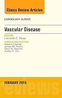 Vascular Disease, an Issue of Cardiology Clinics, Volume 33-1 032335436X Book Cover