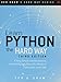 Learn Python the Hard Way: A Very Simple Introduction to the Terrifyingly Beautiful World of Computers and Code (Zed Shaw's Hard Way Series)