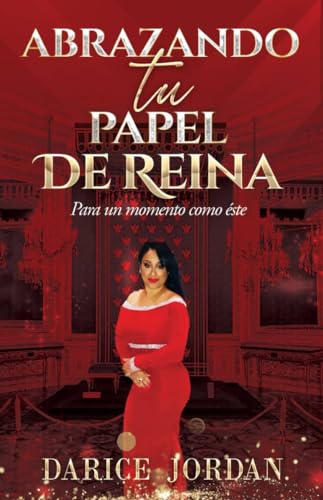 Abrazar Tu Papel como Reinas: Para un Tiempo como Este (Spanish Edition)