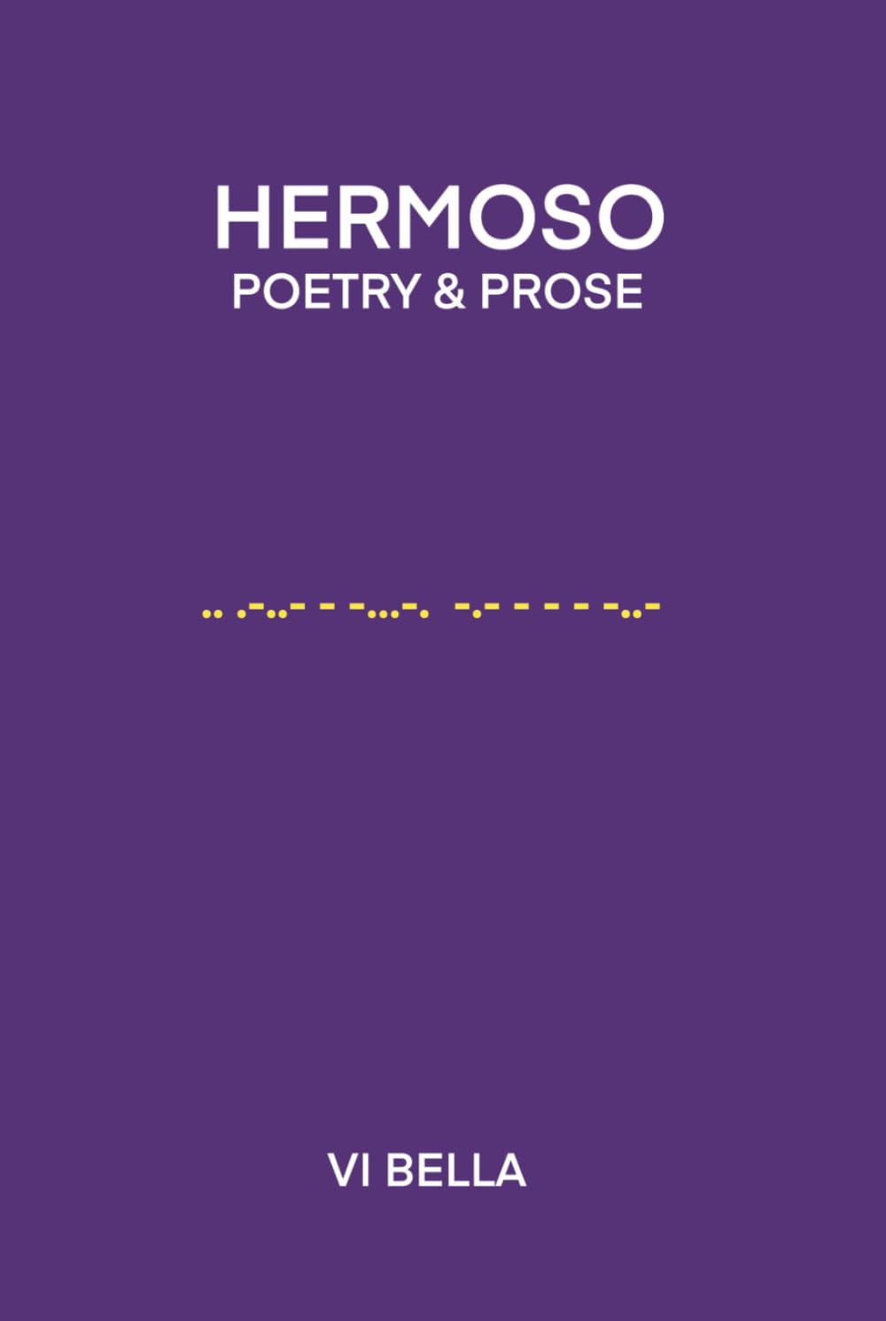 Hermoso: Poetry & Prose