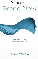 You're Brand New : Breathtaking Truth about Your New Life 1492126551 Book Cover
