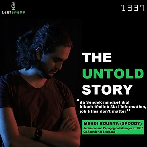 The Untold Story with Mehdi 'Spoody' Bounya