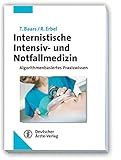 Internistische Intensiv- und Notfallmedizin: Algorithmenbasiertes Praxiswissen