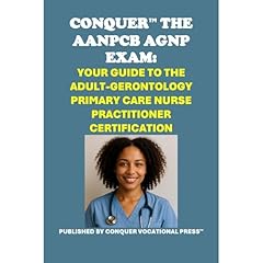 Conquer the AANPCB AGNP Exam: Your Guide to the Adult-Gerontology Primary Care Nurse Practitioner Certification Audiolibro Por Philip Martin McCaulay arte de portada