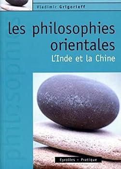 Les philosophies orientales: L'Inde et la Chine