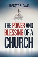 The Power and Blessing of a Church 1952098734 Book Cover