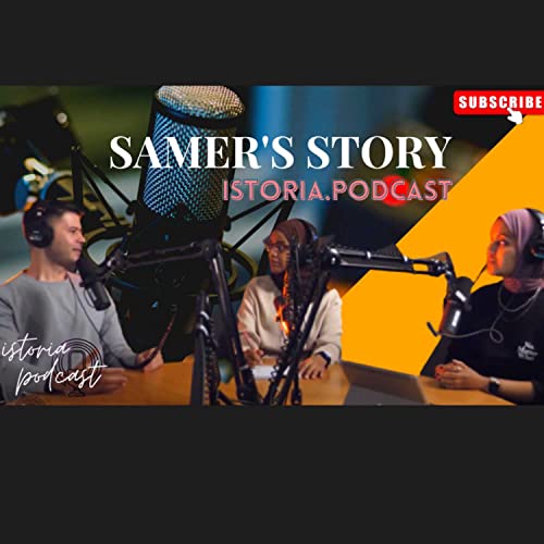 istoria podcast ep2: Samer Samhoun story