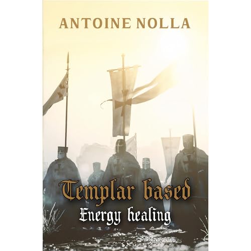 TEMPLAR BASED ENERGY HEALING Audiolibro Por Antoine Nolla Alberola arte de portada