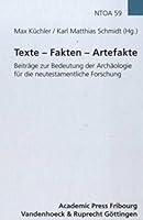 Texte - Fakten - Artefakte: Beitrage Zur Bedeutung Der Archaologie Fur Die Neutestamentliche Forschung 3525539622 Book Cover